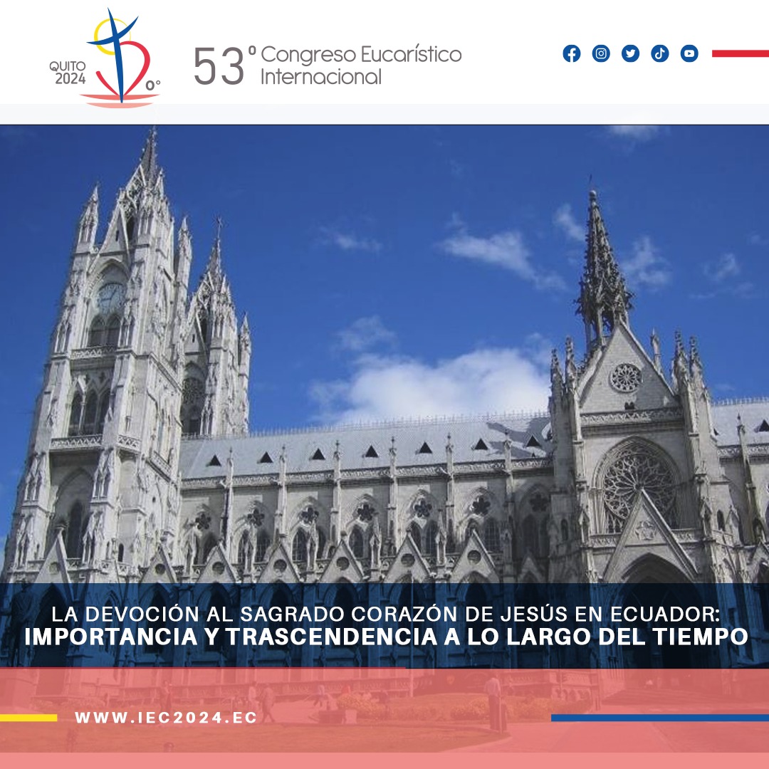 La devoción al Sagrado Corazón de Jesús en Ecuador: Importancia y trascendencia a lo largo del tiempo. La devoción al Sagrado Corazón de Jesús en Ecuador: Importancia y trascendencia a lo largo del tiempo.