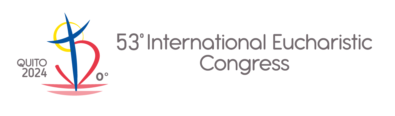 Camino al 53° Congreso Eucarístico Internacional Quito 2024